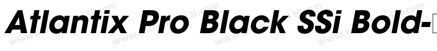 Atlantix Pro Black SSi Bold字体转换